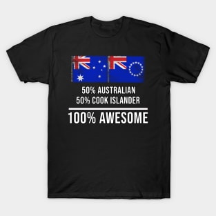 50% Australian 50% Cook Islander 100% Awesome - Gift for Cook Islander Heritage From Cook Islands T-Shirt